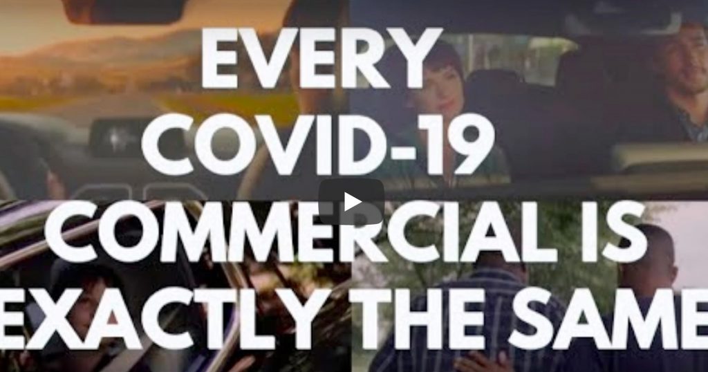 Every Covid-19 Commercial is Exactly the Same